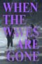 Nonton Film When the Waves Are Gone (2023) Bioskop21