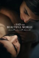 Nonton Film A Sad and Beautiful World (2025) Bioskop21
