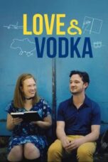 Nonton Film Love & Vodka (2024) Bioskop21