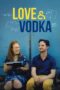 Nonton Film Love & Vodka (2024) Bioskop21