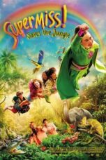 Nonton Film Super Miss! Saves The Jungle (2026) Bioskop21