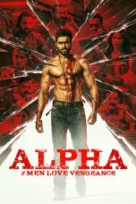 Nonton Film Alpha: Men Love Vengeance (2026) Bioskop21