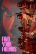 Nonton Film Find Your Friends (2025) Bioskop21
