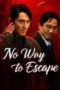 Nonton Film No way to escape (2026) Bioskop21