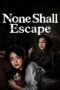 Nonton Film None Shall Escape (2026) Bioskop21 Nonton Film None Shall Escape (2026) Bioskop21