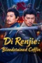 Nonton Film Di Renjie: Bloodstained Coffin (2026) Bioskop21