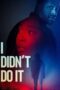 Nonton Film I Didn’t Do It (2026) Bioskop21