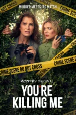 Nonton Film You’re Killing Me (2026) Bioskop21
